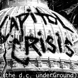 Capitol Crisis (The D.C. Underground) for Cyclops Records