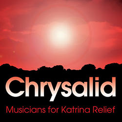Chrysalid CD for Musicians for Katrina Relief